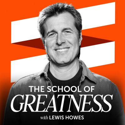 The School of Greatness with Lewis Howes