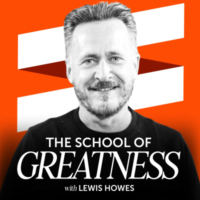 The School of Greatness with Lewis Howes