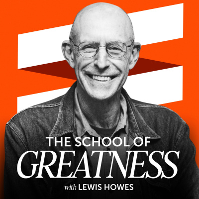 The School of Greatness with Lewis Howes