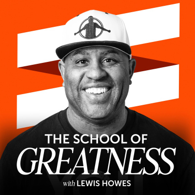 The School of Greatness with Lewis Howes