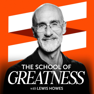 The School of Greatness with Lewis Howes