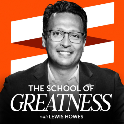 The School of Greatness with Lewis Howes