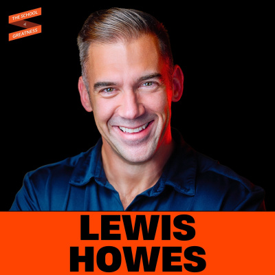 The School of Greatness with Lewis Howes
