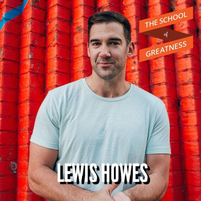 The School of Greatness with Lewis Howes