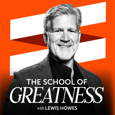 The School of Greatness with Lewis Howes