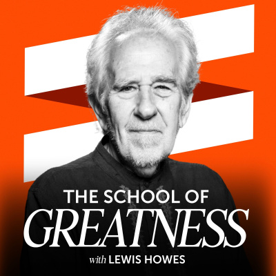 The School of Greatness with Lewis Howes