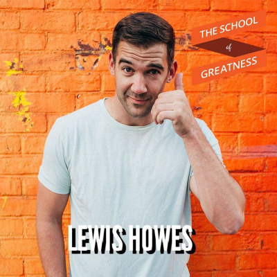 The School of Greatness with Lewis Howes