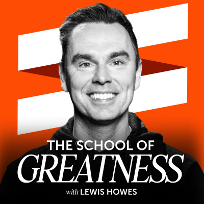 The School of Greatness with Lewis Howes
