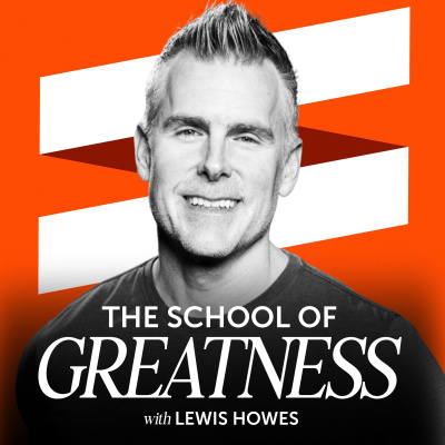 The School of Greatness with Lewis Howes