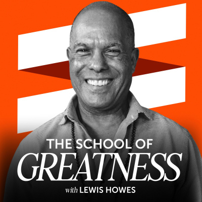 The School of Greatness with Lewis Howes