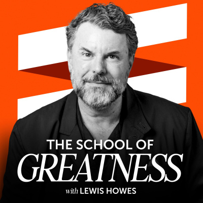 The School of Greatness with Lewis Howes