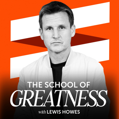 The School of Greatness with Lewis Howes