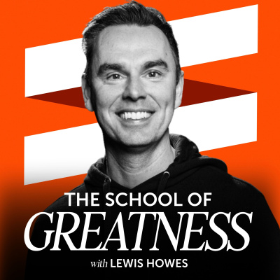 The School of Greatness with Lewis Howes