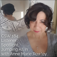 184: Listener Spotlight: Jumping All In with Anne Marie Rowley