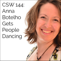 144: Anna Botelho Gets People Dancing