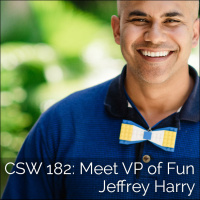 182: Meet VP of Fun Jeffrey Harry