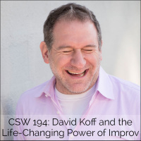 194: David Koff and the Life-Changing Power of Improv