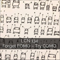 LCN 134: Forget FOMO - Try COMO