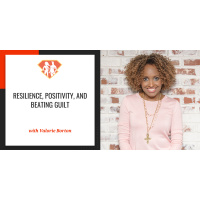 Ep. 294: Resilience, Positivity, and Beating Guilt W/ Valorie Burton