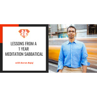 Ep.68: Lessons From A 1 Year Meditation Sabbatical w/ Karan Bajaj