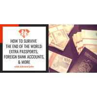 Ep. 107: How To Survive The End Of The World: Extra Passports, Foreign Bank Accounts,  More w/ Flag Theory Expert Edmund John