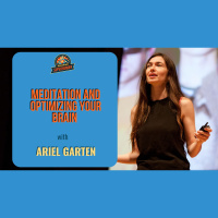 Ep. 194: Meditation And Optimizing Your Brain W/ Ariel Garten, Founder Of Muse