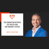 Ep. 286: The Connection Between Gut Health And Our Immunity System W/ Dr. Vincent Pedre
