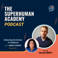 Ep. 326: Unlearning the Echoes of Childhood W/ Andre Paradis