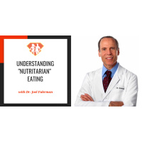 Ep. 63: Understanding Nutritarian Eating w/ Dr. Joel Fuhrman