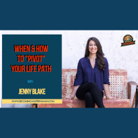 Ep. 141: When  How To Pivot Your Life Path w/ Coach  Author Jenny Blake