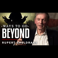 Rupert Sheldrake - Ways To Go Beyond - TRAILER