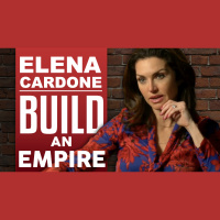 Elena Cardone - Build An Empire - How To Have It All
