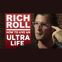 RICH ROLL - HOW TO LIVE AN ULTRA LIFE