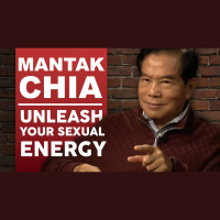 Mantak Chia - Unleash Your Sexual Energy