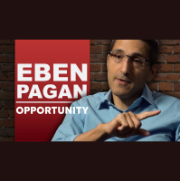 EBEN PAGAN - OPPORTUNITY| HOW TO FIND, CREATE AND THRIVE FROM OPPORTUNITIES IN YOUR LIFE