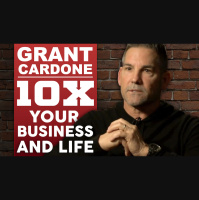 Grant Cardone - 10X Your Life And Business