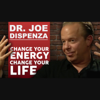 DR JOE DISPENZA - CHANGE YOUR ENERGY, CHANGE YOUR LIFE
