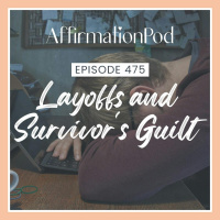 475 Layoffs and Survivors Guilt 