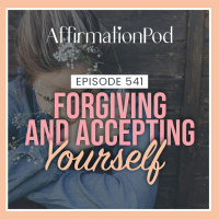 541 Forgiving and Accepting Yourself 