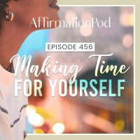  456 Making Time for Yourself 