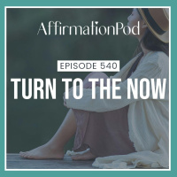  540 I Turn Now to Now 