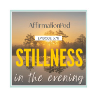 576 Stillness in the Evening 