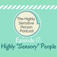 17. Highly Sensory People