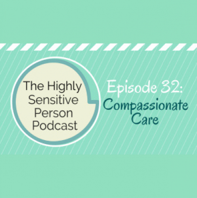The Highly Sensitive Person Podcast