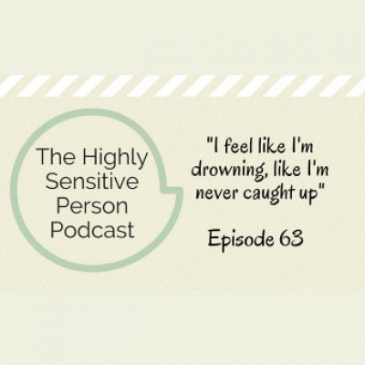 The Highly Sensitive Person Podcast