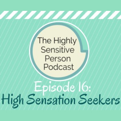 The Highly Sensitive Person Podcast