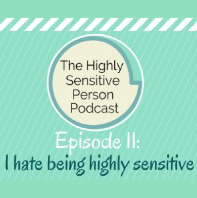 The Highly Sensitive Person Podcast