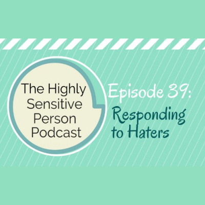 The Highly Sensitive Person Podcast