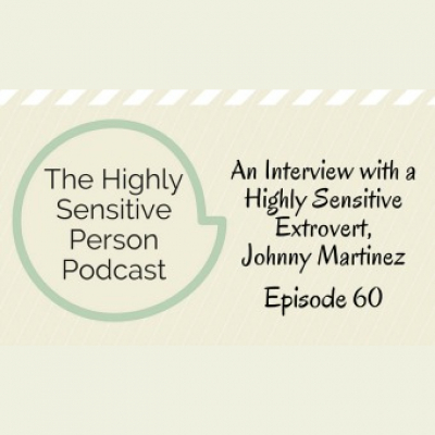 The Highly Sensitive Person Podcast