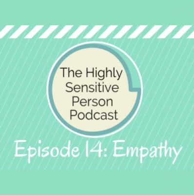 The Highly Sensitive Person Podcast